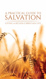 A Practical Guide to Salvation - Gary J. Panuzzi