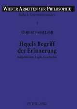 Hegels Begriff der Erinnerung - Thamar Rossi Leidi