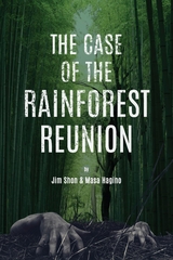 The Case of the Rainforest Reunion - Jim Shon, Masa Hagino