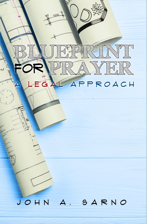 Blueprint for Prayer -  John A. Sarno