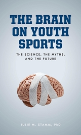 Brain on Youth Sports -  Julie M. Stamm