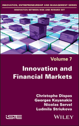 Innovation and Financial Markets -  Christophe Dispas,  Georges Kayanakis,  Nicolas Servel,  Ludmila Striukova