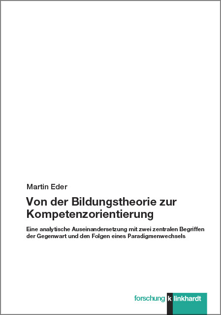 Von der Bildungstheorie zur Kompetenzorientierung -  Martin Eder