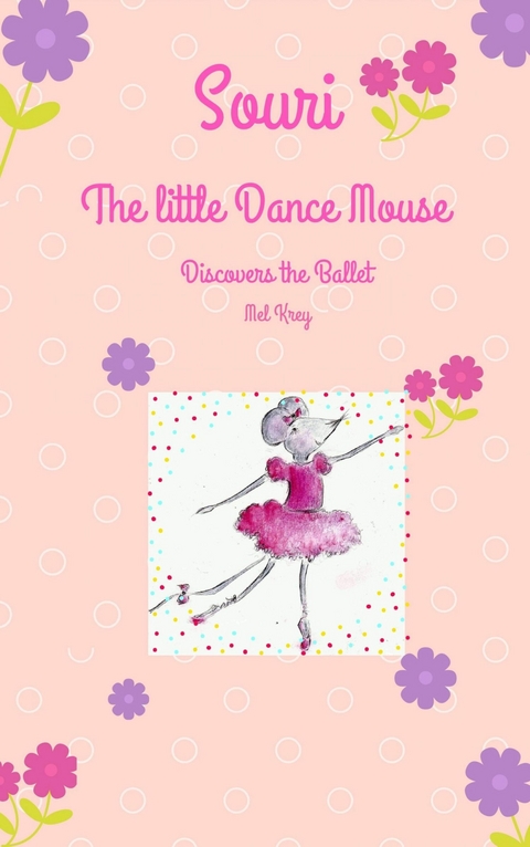 Souri The little Dance Mouse - Mel Krey