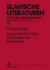 Europäische Oper und russische Moderne - Florian Balke