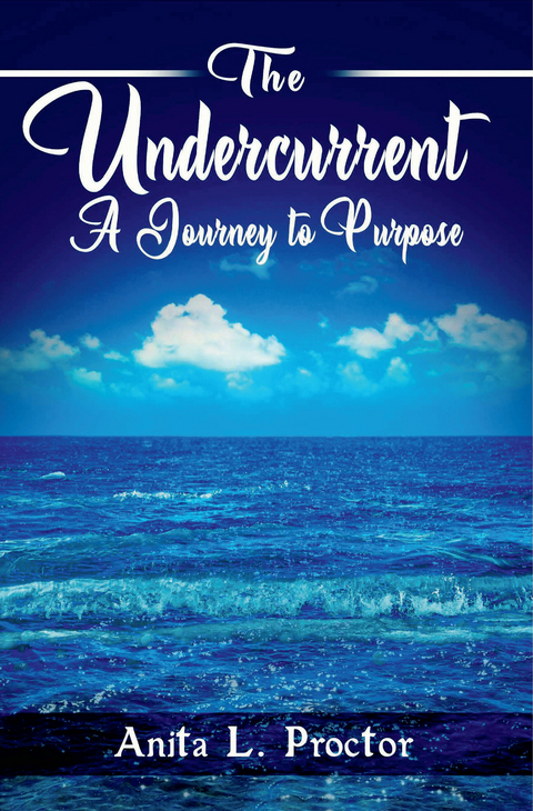 Undercurrent -  Anita L. Proctor