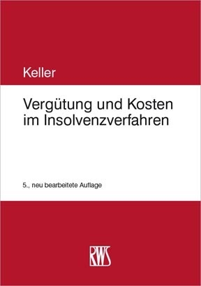 Vergütung und Kosten im Insolvenzverfahren - 