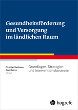 Gesundheitsförderung und Versorgung im ländlichen Raum -  Christian Weidmann,  Birgit Reime