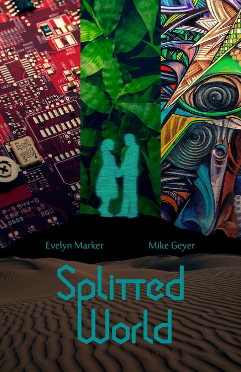 Splitted World - Evelyn Marker, Michael Geyer