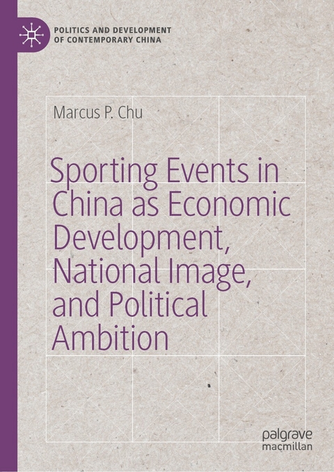 Sporting Events in China as Economic Development, National Image, and Political Ambition - Marcus P. Chu
