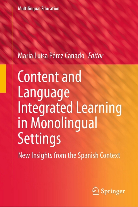 Content and Language Integrated Learning in Monolingual Settings - 