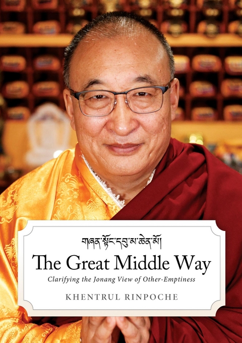 Great Middle Way -  Shar Khentrul Rinpoche Jamphel Lodro