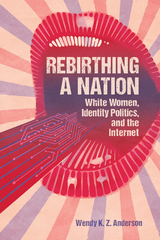 Rebirthing a Nation -  Wendy K. Z. Anderson