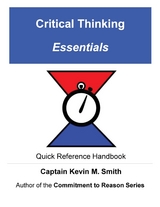 Critical Thinking Essentials -  Captain Kevin M. Smith