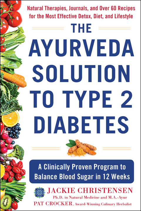 The Ayurveda Solution to Type 2 Diabetes - Jackie Christensen, Pat Crocker