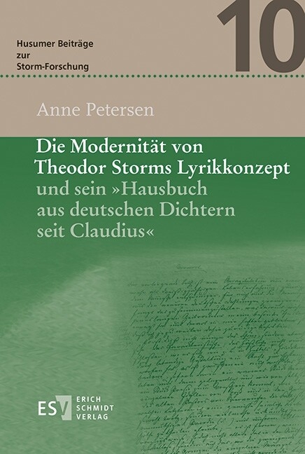 Die Modernität von Theodor Storms Lyrikkonzept und sein 'Hausbuch aus deutschen Dichtern seit Claudius' -  Anne Petersen