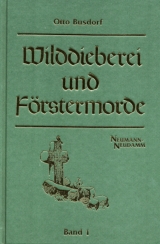 Wilddieberei und Förstermorde - Busdorf, Otto