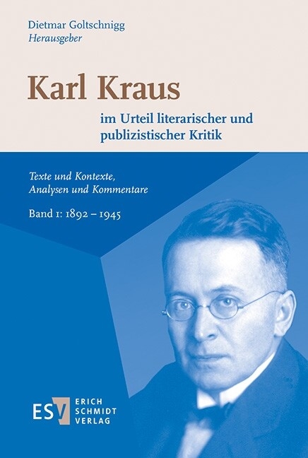 Karl Kraus im Urteil literarischer und publizistischer Kritik - 