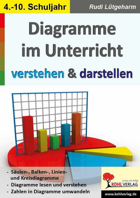 Diagramme im Unterricht verstehen & darstellen -  Rudi Lütgeharm