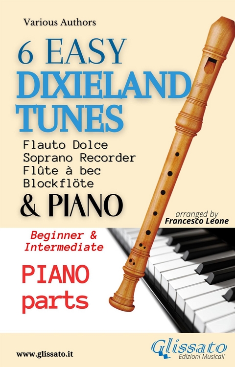 6 Easy Dixieland Tunes - Soprano recorder & Piano (Piano parts) - American Traditional, Thornton W. Allen, Mark W. Sheafe