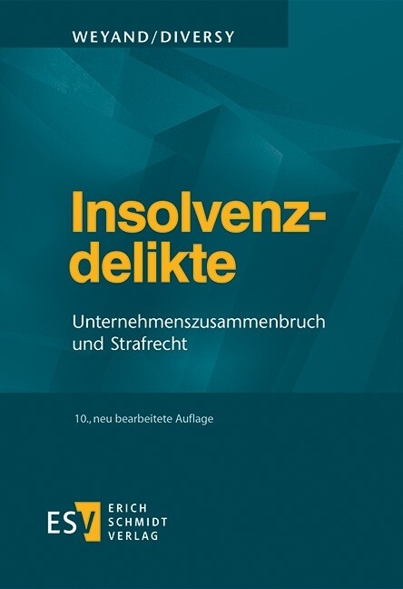 Insolvenzdelikte -  Raimund Weyand,  Judith Diversy