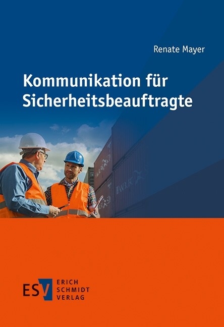 Kommunikation für Sicherheitsbeauftragte -  Renate Mayer