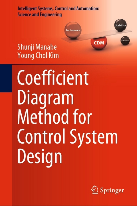 Coefficient Diagram Method for Control System Design -  Young Chol Kim,  Shunji Manabe