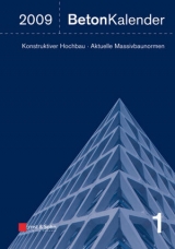 Beton-Kalender. Taschenbuch für Beton-, Stahlbeton und Spannbeton... / Beton-Kalender 2009 - Bergmeister, Konrad; Fingerloos, Frank; Wörner, Johann-Dietrich