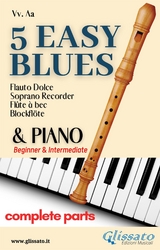 5 Easy Blues - Soprano Recorder & Piano (complete parts) - Ferdinand "Jelly Roll" Morton, Joe "King" Oliver, American Traditional