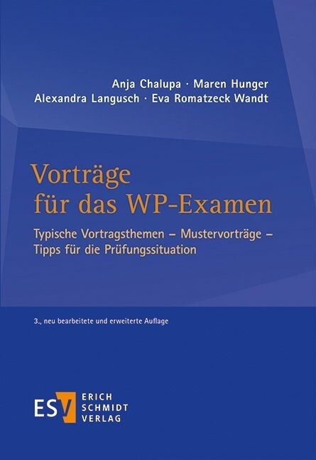 Vorträge für das WP-Examen -  Anja Chalupa,  Maren Hunger,  Alexandra Langusch,  Eva Romatzeck Wandt