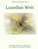 Lunellas Welt - Barbara Michaela Hux