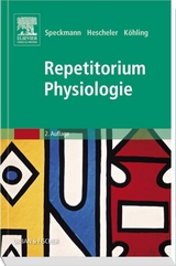 Repetitorium Physiologie - Speckmann, Erwin-Josef; Hescheler, Jürgen; Köhling, Rüdiger