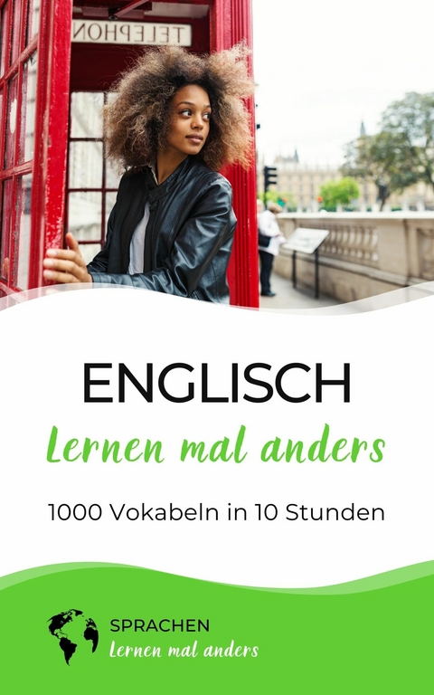 Englisch lernen mal anders - 1000 Vokabeln in 10 Stunden -  Sprachen Lernen Mal Anders