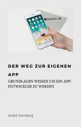 Der Weg zur eigenen Mobilen App - Andre Sternberg