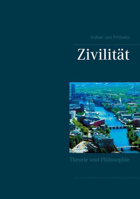 Zivilität -  Volker von Prittwitz