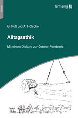 Alltagsethik - Gerhard Pott, Annegret Hölscher