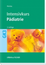 Intensivkurs Pädiatrie - A Muntau