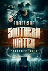 SEELENFRESSER (Southern Watch 2) - Robert J. Crane