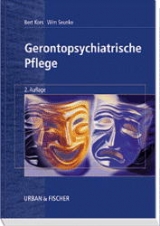 Gerontopsychiatrische Pflege - Kors, Bert; Seunke, Wim