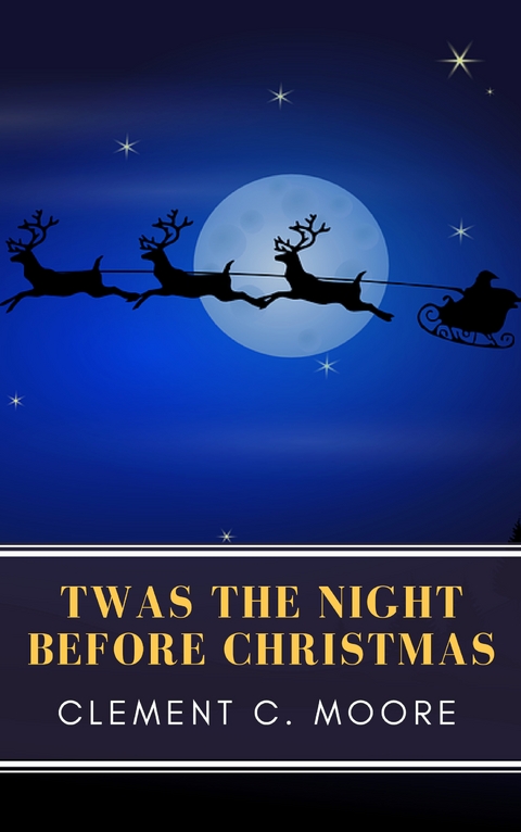 The Night Before Christmas (Illustrated) - Clement C. Moore, MyBooks Classics