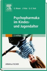 Psychopharmaka im Kindes- und Jugendalter - Nissen, Gerhardt; Fritze, Jürgen; Trott, Götz E