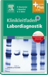 Klinikleitfaden Labordiagnostik - Neumeister, Birgid; Besenthal, Ingo; Böhm, Bernhard Otto