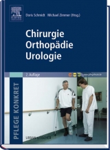 Pflege konkret Chirurgie Orthopädie Urologie - Schmidt, Doris; Zimmer, Michael