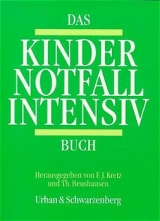 Das Kinder Notfall Intensiv Buch - F. J. Kretz, Th. Beushausen