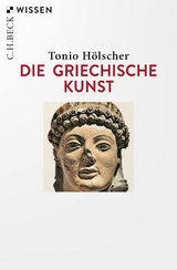 Die griechische Kunst -  Tonio Hölscher