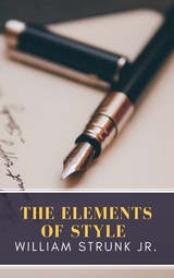 The Elements of Style - William Strunk, MyBooks Classics