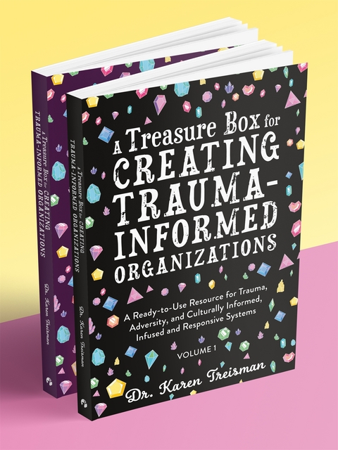 A Treasure Box for Creating Trauma-Informed Organizations - Clinical Psychologist Dr. Karen  trainer  &  author Treisman