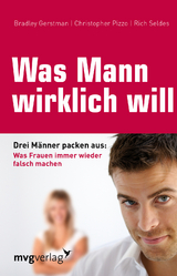 Was Mann wirklich will - Gerstman, Bradley; Pizzo, Christopher; Seldes, Rich