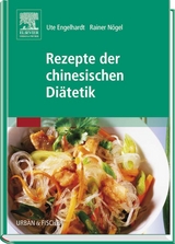 Rezepte der chinesischen Diätetik - Ute Engelhardt-Leeb, Rainer Nögel