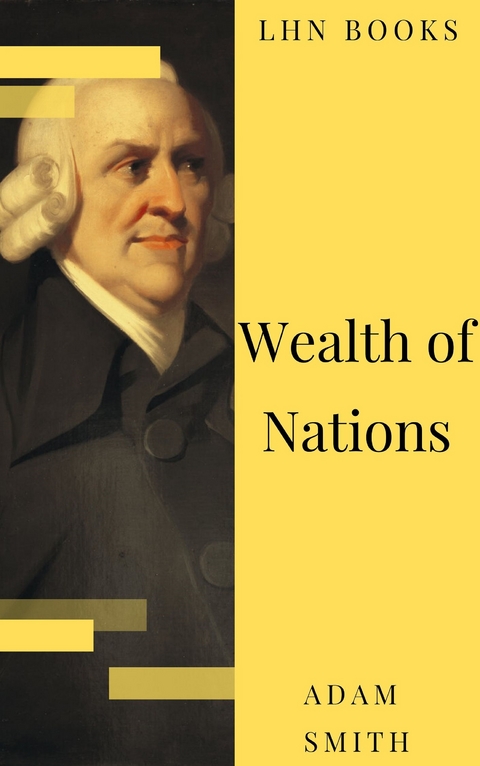 Wealth of Nations - Adam Smith, LHN Books